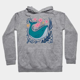 Save The Whales Hoodie